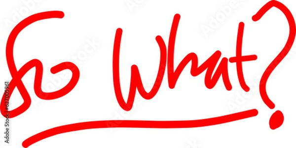 Obraz Red phrase "So What?" on white background.