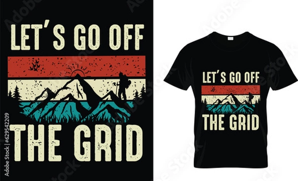 Fototapeta Let's go off the grid t shirt design