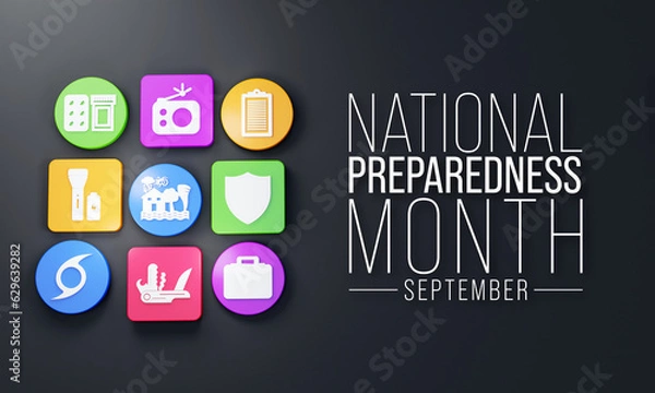 Fototapeta National Preparedness month (NPM) is observed each year in September to raise awareness about the importance of preparing for disasters and emergencies that could happen at any time. 3D Rendering