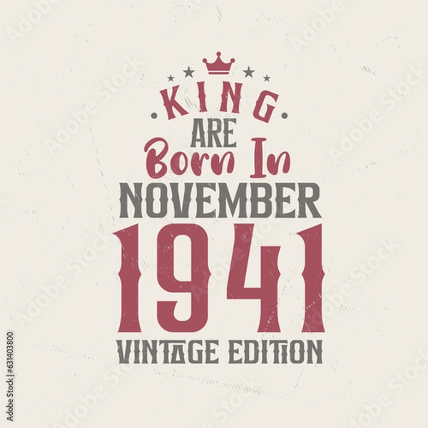 Fototapeta King are born in November 1941 Vintage edition. King are born in November 1941 Retro Vintage Birthday Vintage edition