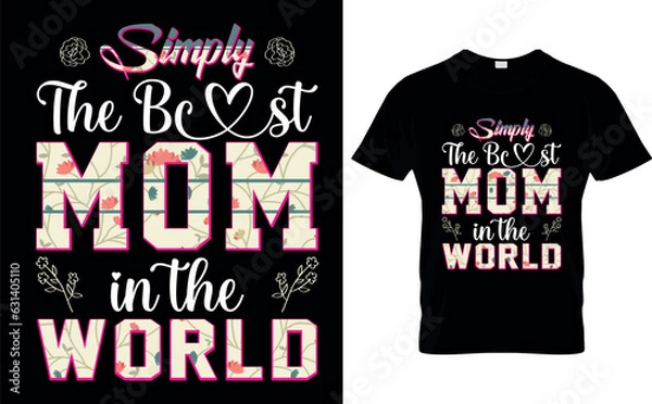 Obraz simply the best mom in the world   t shirt design template