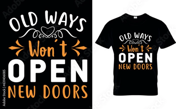 Obraz old ways won't open new doors  t shirt design template