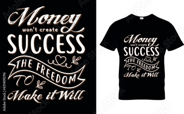 Obraz money won't create success the freedom to make it will