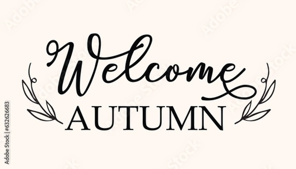 Fototapeta Welcome autumn, fall quote vector