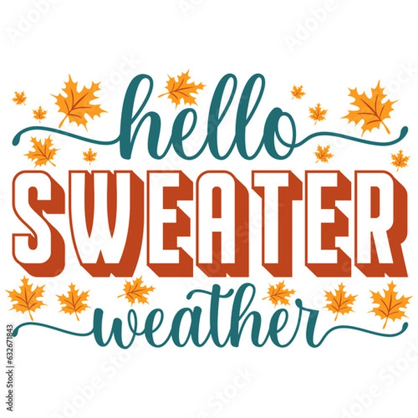 Obraz HELLO SWEATER WEATHER FALL SVG T-SHIRT DESIGN