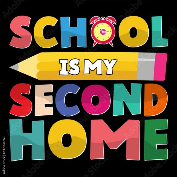 Fototapeta School is my second home back to school kids t shirt.