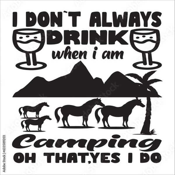 Obraz I DON`T ALWAYS DRINK