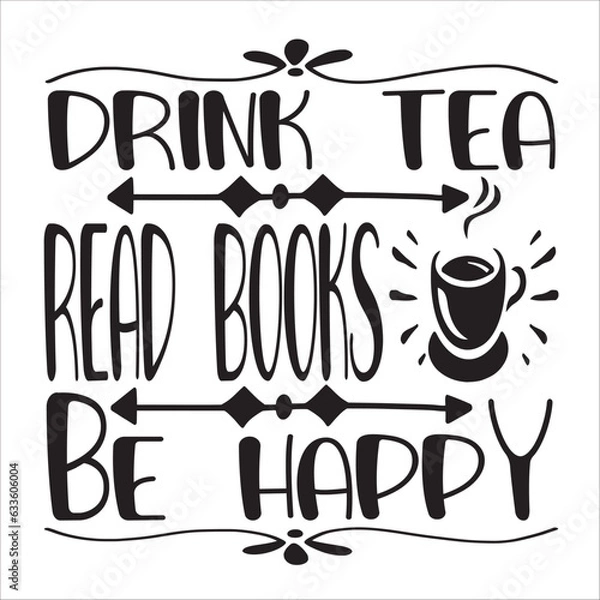Obraz drink tea read books be happy