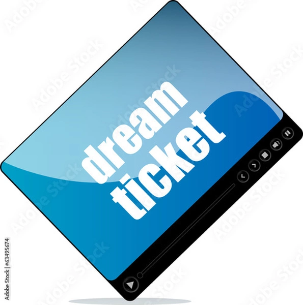 Fototapeta Video media player for web with dream tickets words