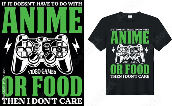 Fototapeta Gamer t-shirt design Vector illustration.if it doesn't have to do with anime video games or food then i don't care.T shirt Design vector, Trendy, apparel, Gaming, retro, Game, Video
