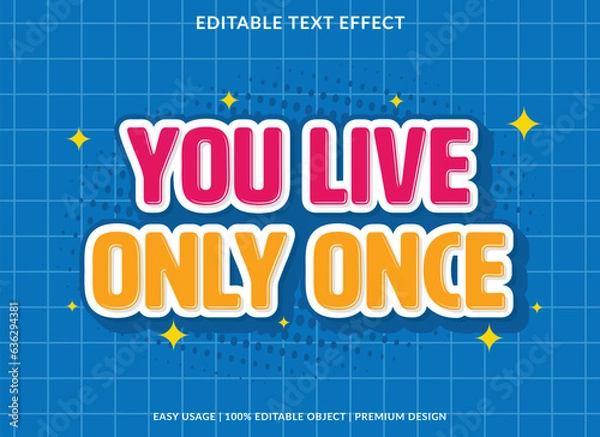 Obraz you live only once editable text effect template use for font style logo