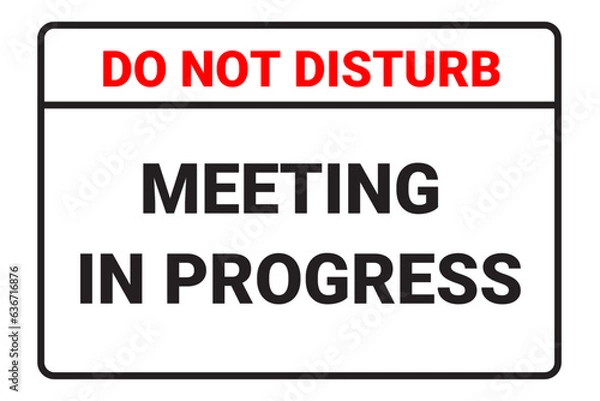 Fototapeta Do Not Disturb, meeting in progress, sign vector