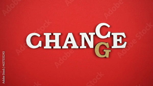 Fototapeta White letters create words - change and chance - on a red backround. Change to chance concept. Changes and new chances in a person's life. Top view