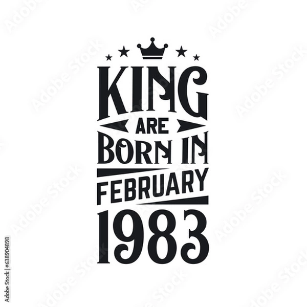 Fototapeta King are born in February 1983. Born in February 1983 Retro Vintage Birthday