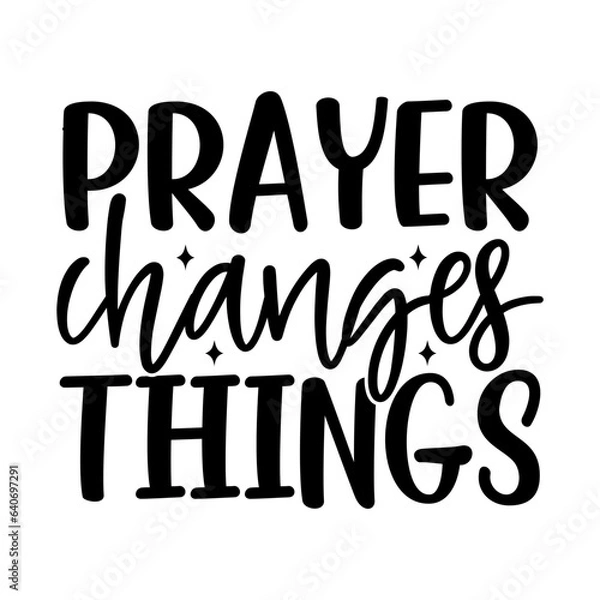 Obraz Prayer Changes Things