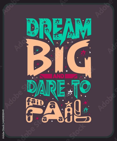 Fototapeta Dream big and dare to fail-Advanced typography design for tee, t-shirt, mug, sticker print, elegant alphabet modern stylized font, trendy calligraphic minimal typeface, vector  hand-drawn lett