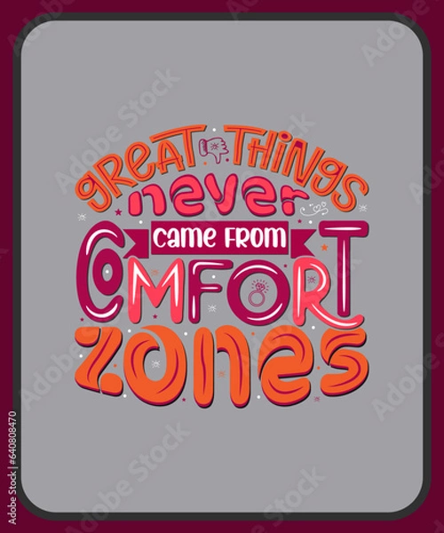 Fototapeta Great things never came from comfort zones-Advanced typography design for tee, t-shirt, mug, sticker print, elegant alphabet modern font, trendy calligraphic minimal typeface, hand-drawn lette