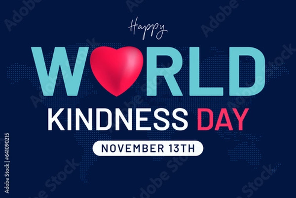 Fototapeta Happy World Kindness Day November 13th with heart and dotted map illustration on isolated background