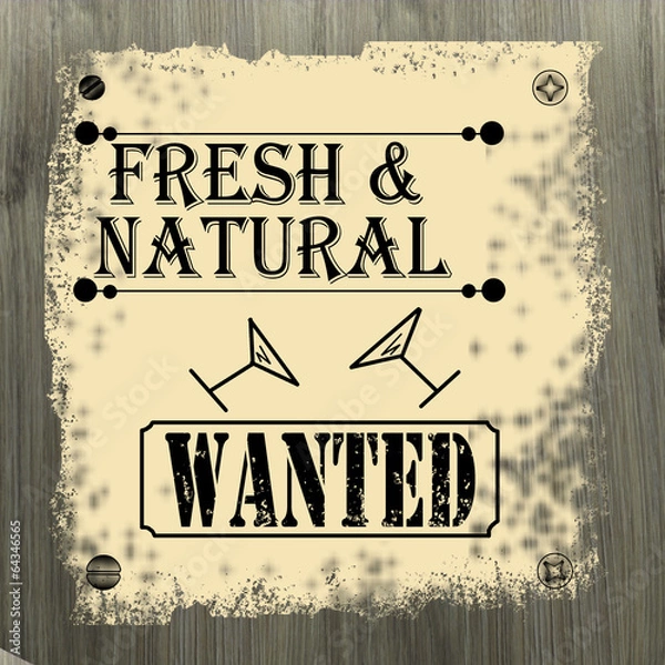 Obraz Fresh and natural wanted poster, vector illustration