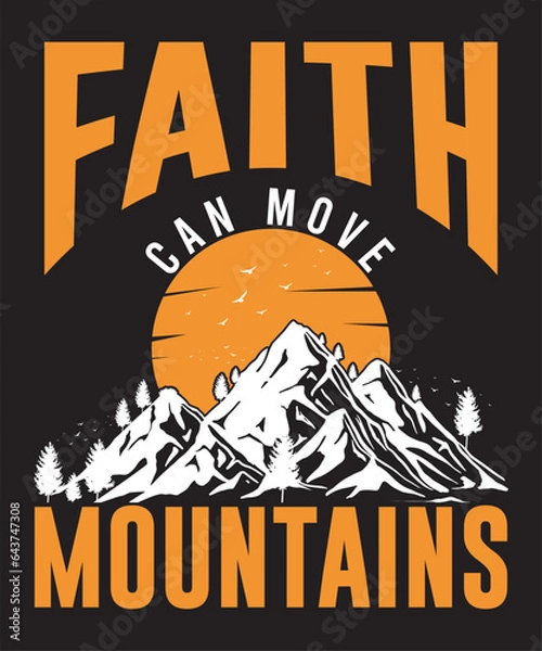 Obraz Faith can move mountains Custom typography Design for Christian,Print, Vector T shirt design