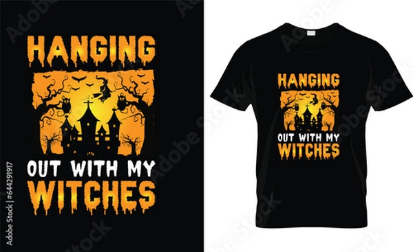 Fototapeta  HANGING OUT WITH MY WITCHES VECTOR,VINTAGE HALLOWEEN T SHIRT DESIGN