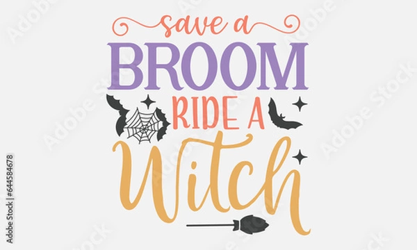 Fototapeta Save a broom ride a witch SVG
