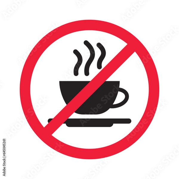 Obraz Prohibited coffee vector icon. No coffee icon. Forbidden espresso icon. No cappuccino vector sign. Warning, caution, attention, restriction, danger flat sign design symbol pictogram