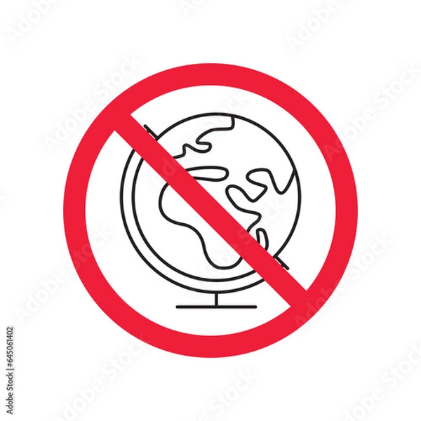 Fototapeta Forbidden globe vector icon. Prohibited earth icon. No globe flat sign design. Warning, caution, attention, restriction, danger label ban earth symbol pictogram