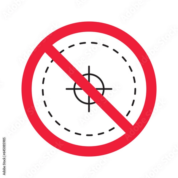 Obraz Prohibited aiming vector icon. No aim icon. Forbidden aim icon. Warning, caution, attention, restriction, danger flat sign design. Target symbol