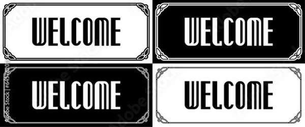 Fototapeta Welcome sign border 
frame. Vector EPS door plaques on white 
and black background. Can be used 
for laser cutting, as vintage 
web banners, doorplates, store signs, 
signboards, or labels