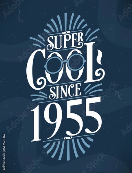 Obraz Super Cool since 1955. 1955 Birthday Typography Tshirt Design.