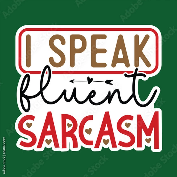 Fototapeta I Speak Fluent Sarcasm, Sarcastic Sticker SVG Design Template, Sarcastic Sticker Design, Sarcastic Sticker