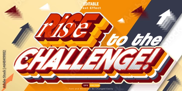 Fototapeta rise to challenge, editable 3d text effects with powerful and meaningful messages