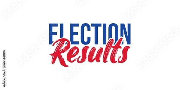 Fototapeta Election Results, Election Results Text, Voting, Voting Results, Presidential Election, Political Text. Illustration Background. Typography text Election Results. 