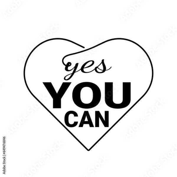 Fototapeta Yes you can. Motivational handwritten quote. Hand lettering in heart. Modern line calligraphy. Vector illustration.