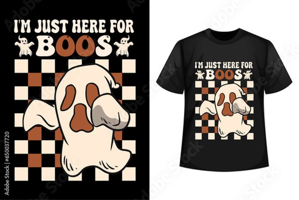 Fototapeta I'm just here for boos - Halloween t-shirt design template.