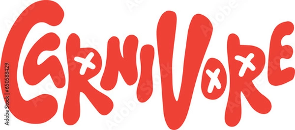 Fototapeta Carnivore text lettering illustration