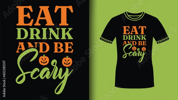 Fototapeta t shirt design concept with Eat Drink and Be Scary Retro Typography halloween Saying for Sublimation TShirt Print