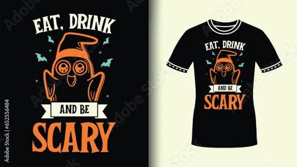 Fototapeta t shirt design with Eat drink and be scary Halloween Sublimation typography svg Tshirt Spooky Vibes clipart