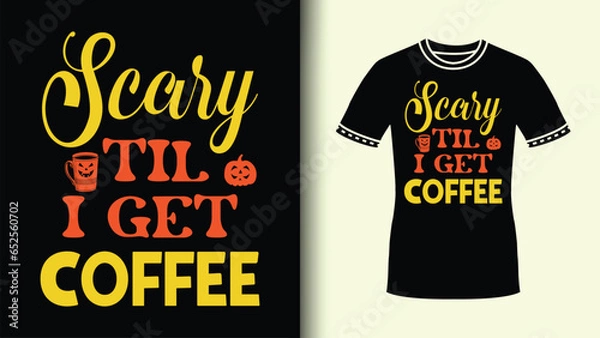 Fototapeta Scary Till I Get Coffee Halloween Retro Art With Colorful Pumpkin Coffee Cup Vector
