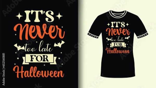 Fototapeta It's Never Too Late Retro Halloween Typography tshirt design Funny Halloween Bats TShirt Design