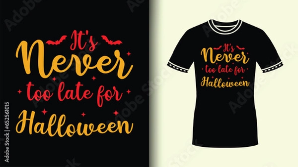 Fototapeta It's Never Too Late for Halloween Typography Vector Graphic halloween costume with Halloween Bats