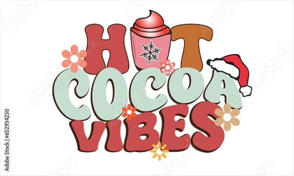 Obraz Hot Cocoa Vibes Christmas T-Shirt Design