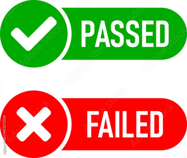 Fototapeta Passed and Failed Icon Set with Green Check Mark and Red X Signs and Text. Vector Image.