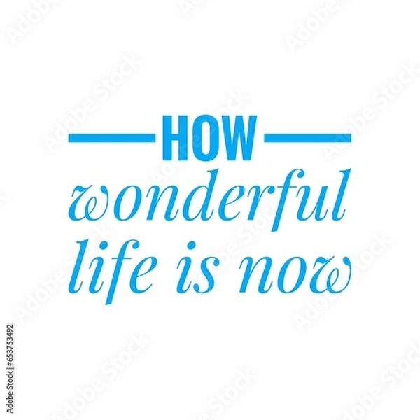 Fototapeta ''Life is wonderful'' Quote Illustration