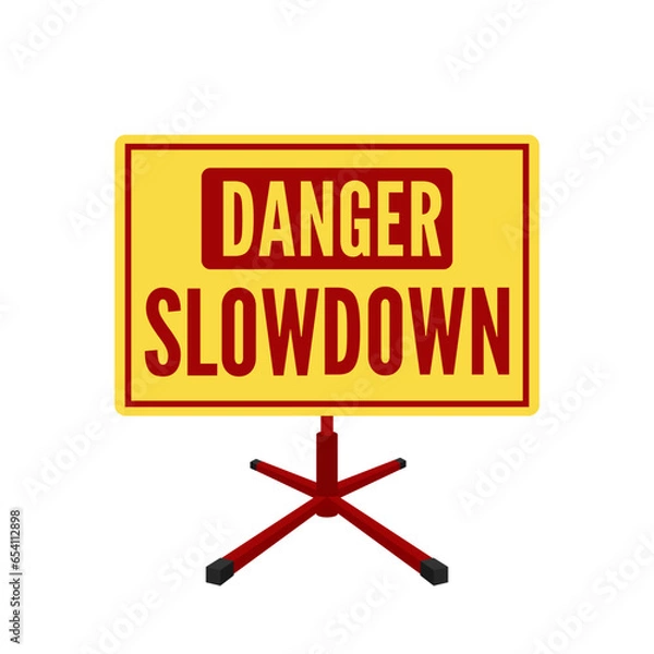 Fototapeta A "Slow Down" sign is a type of traffic sign used to inform drivers that they should reduce their speed and exercise caution as they approach a specific area. These signs are often used in areas where