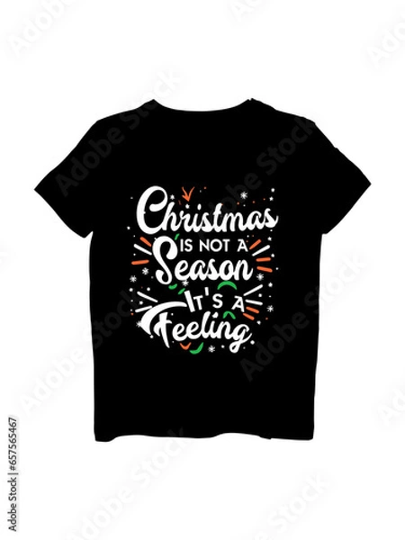 Obraz Christmas is not a season feeling  t-shirt design