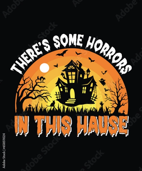 Obraz There's some Horrors in the House Happy Halloween Shirt Print Template, Witch Bat Cat Scary House Dark Green Riper Boo Squad Grave Pumpkin Skeleton Spooky Trick Or Treat