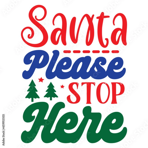 Fototapeta Santa Please Stop Here