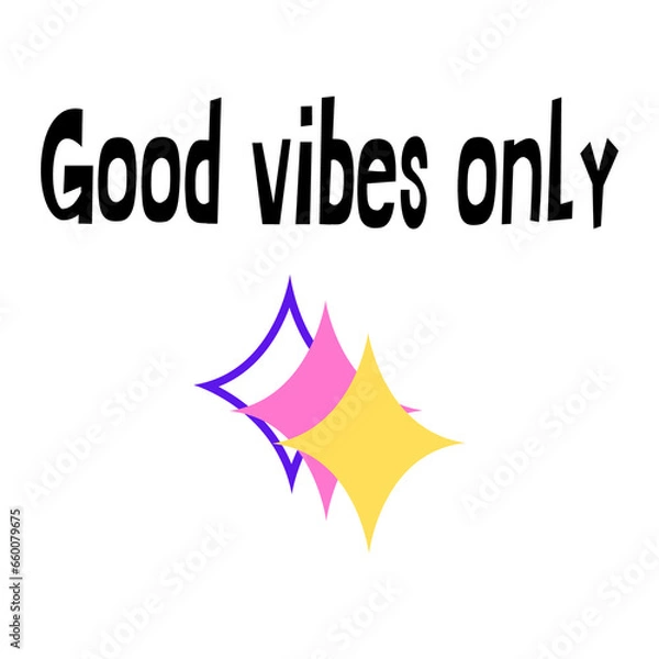 Obraz Text "Good vibes only" isolated on a white background. Lettering illustration